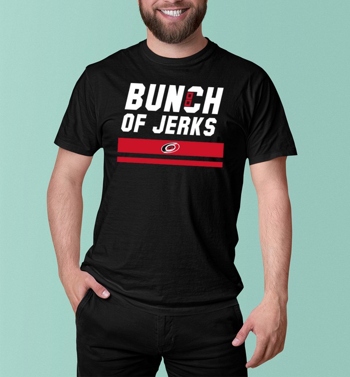 Nhl Carolina Hurricanes Bunch of Jerks 