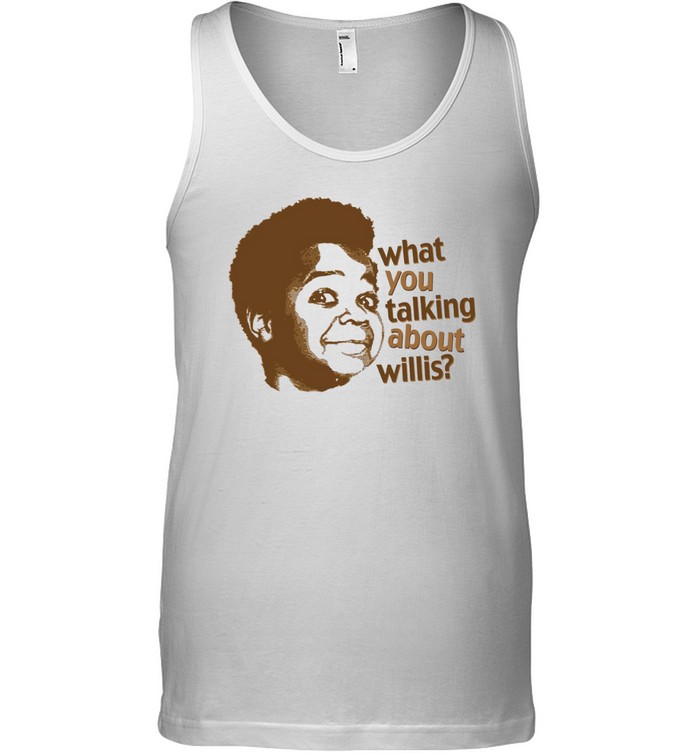 What You Talkin About Willis