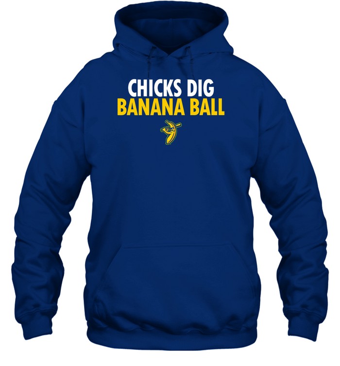 Chicks Dig Banana Ball Hoodie