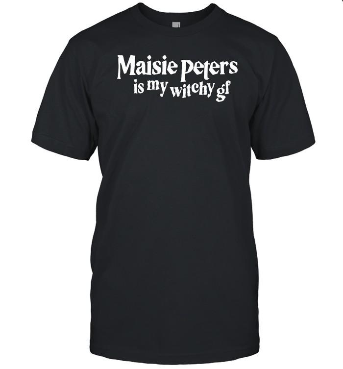 Maisie Peters Is My Witchy Gf T Shirt