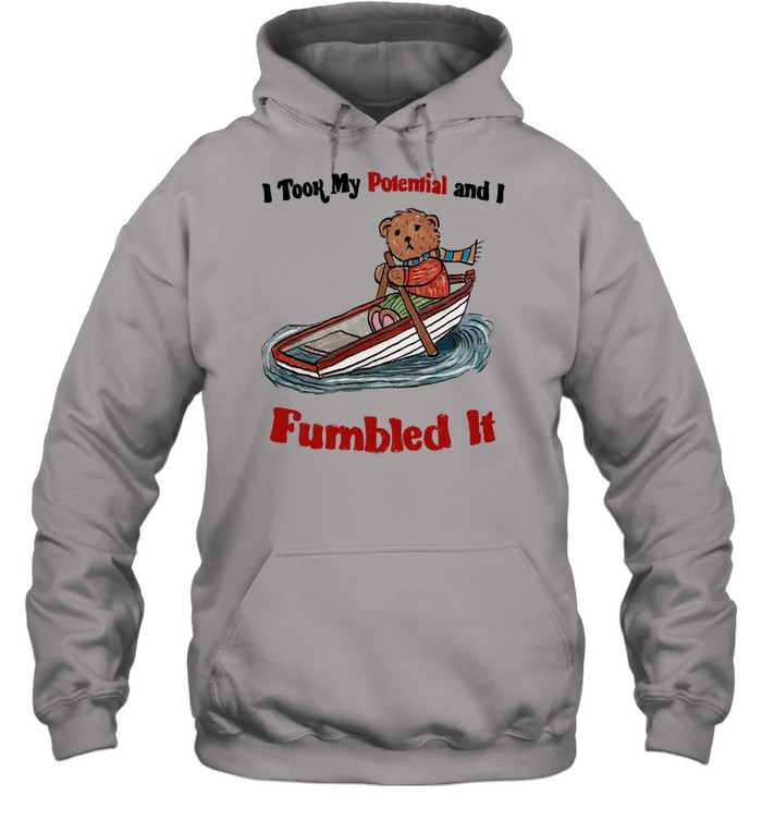 I Took My Potential And I Fumbled It Hoodie | Custom prints store | T
