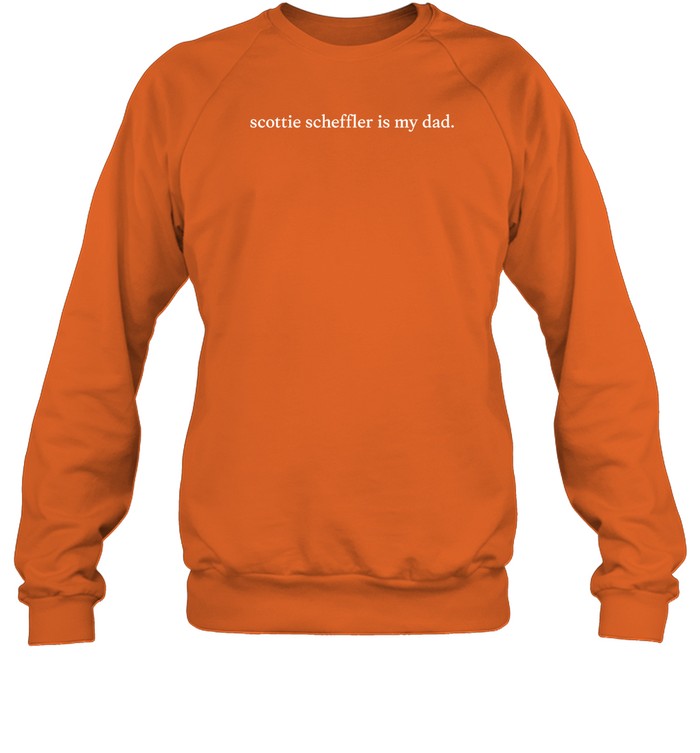 Stephiesmallls Scottie Scheffler Is My Dad Sweatshirt