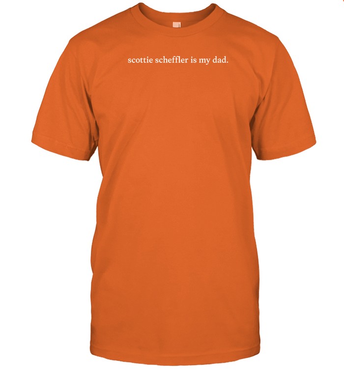 Stephiesmallls Scottie Scheffler Is My Dad Shirt