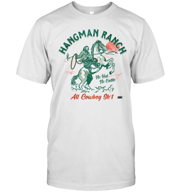 No Hat No Cattle All Cowboy Shit Shirt 