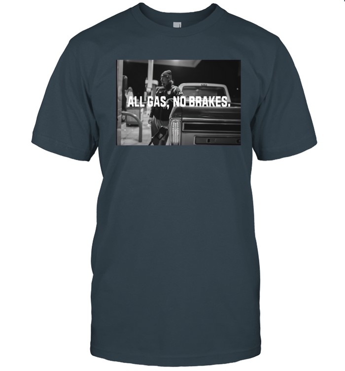 All Gas No Brakes Tee | Okokmerch