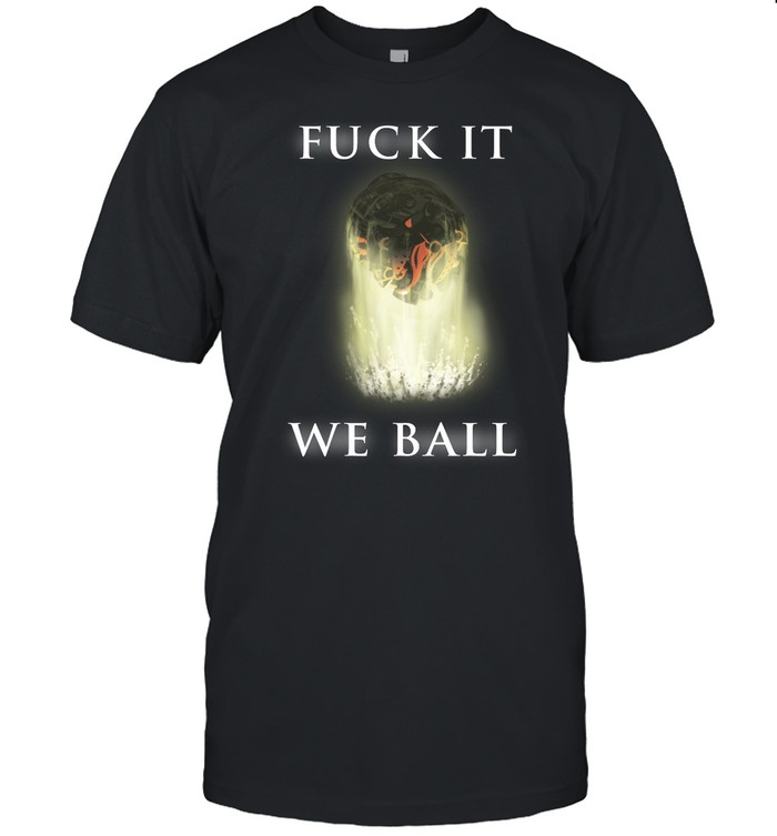 Essengermusic Fuck It We Ball Shirt   Custom prints store   T-shirts  mugs  face masks  posters