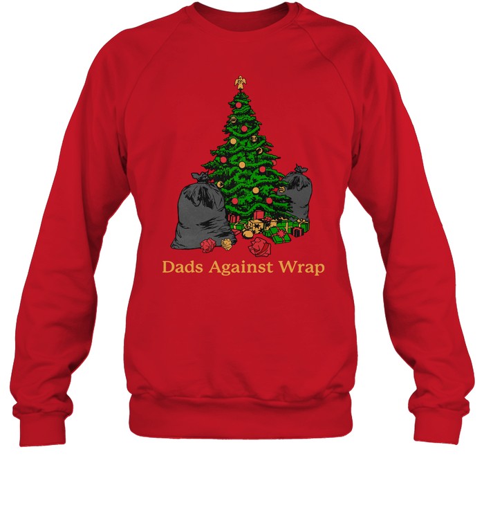 Middleclassfancy Dads Against Wrap Sweatshirt   Custom prints store   T-shirts  mugs  face masks  posters