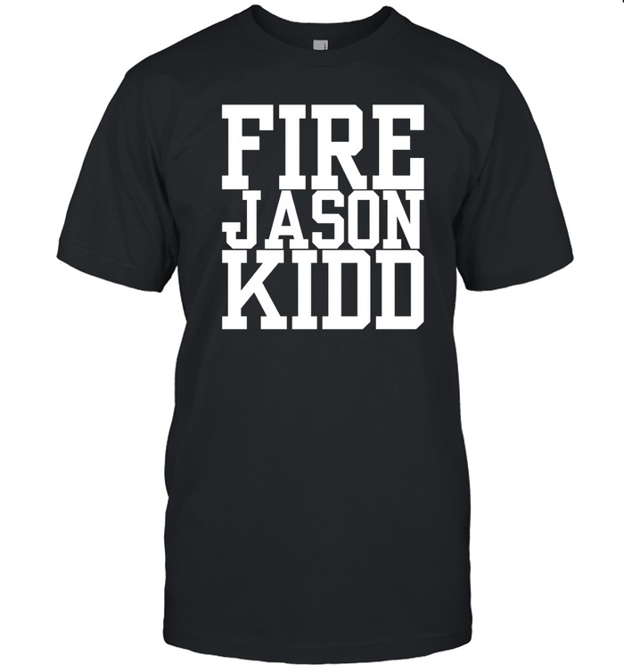 Fire Jason Kidd New Shirt