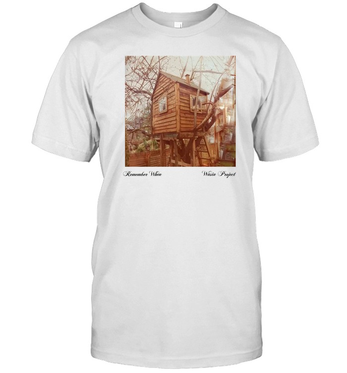 Remember When Wasia Project Shirt, Hoodie, Sweater, Long Sleeve And Tank Top