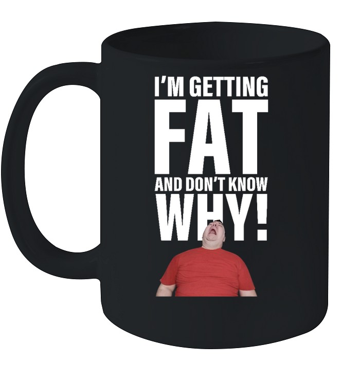 Getting Fat Emotional Shirt 