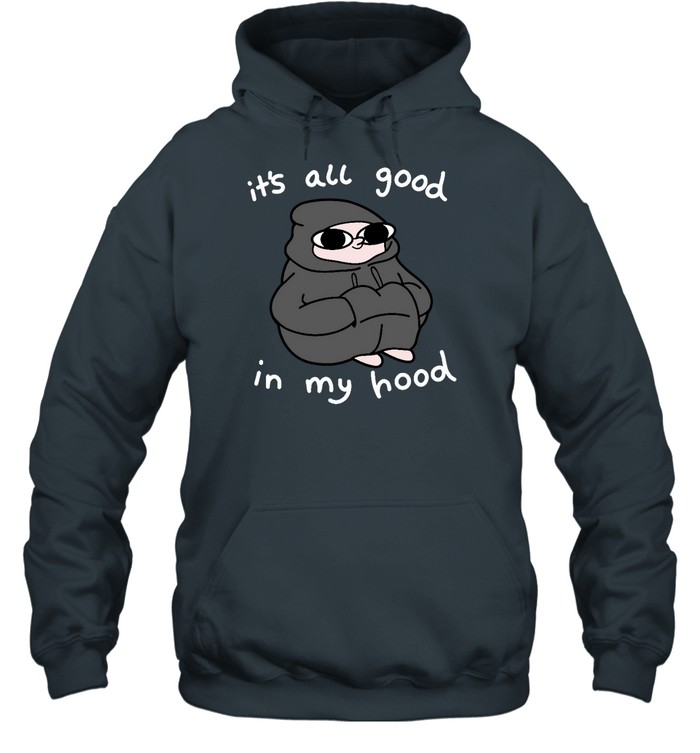 Its All Good In Mi Hood Hoodie Pooraly