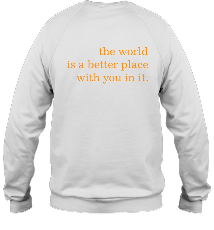 the world is a better place with you in it moletom com capuz pacsun