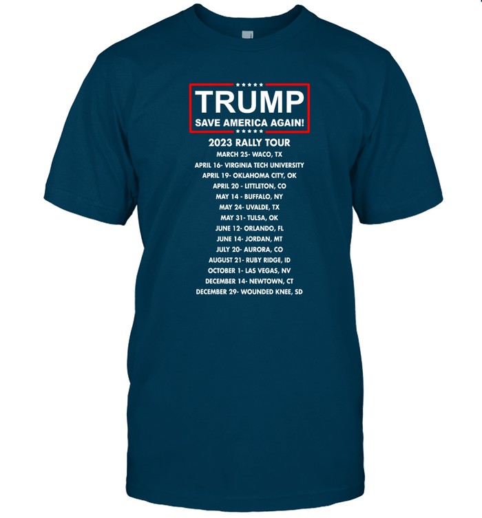 Trump Save America Again 2023 Rally Tour | Custom prints store | T