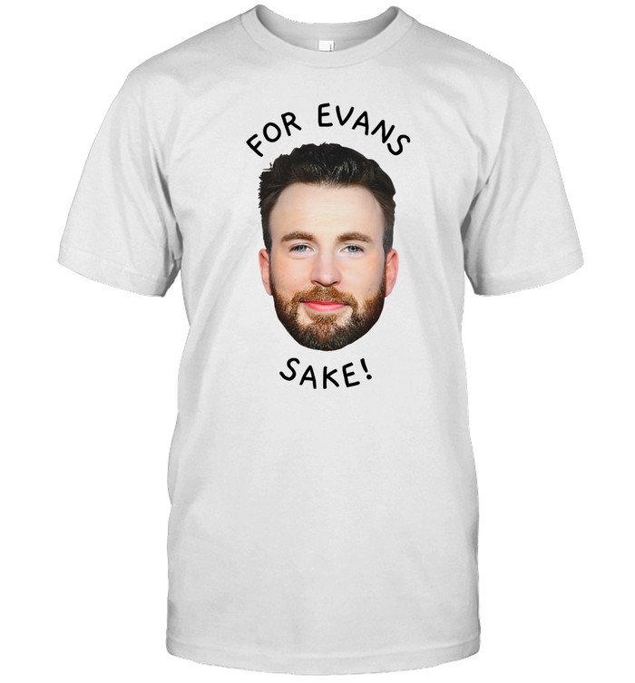 For Evan's Sake Shirt