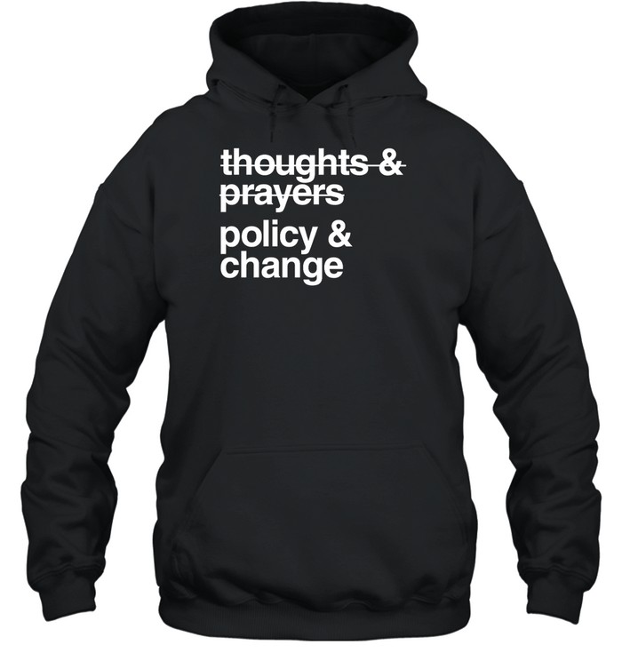 Thoughts And Prayers Policy And Change | Custom prints store | T