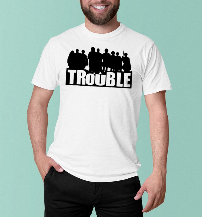 The Chosen Fan-made Trouble T Shirt 