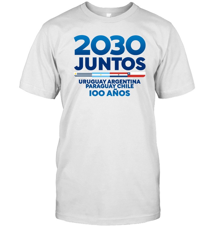 Argentina Squad Wearing 2030 Juntos Uruguay Argentina Paraguay Chile 100 Anos Shirt | Custom prints store | T