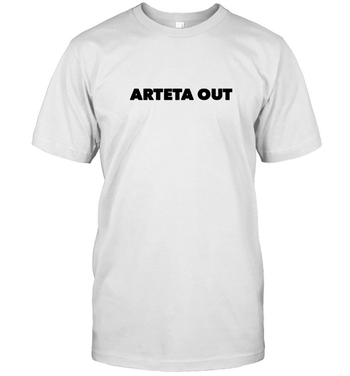 Arteta Out T Shirt | Worldtrendshirt